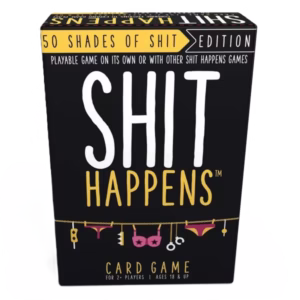 SHIT HAPPENS 50 SHADES OF SHIT